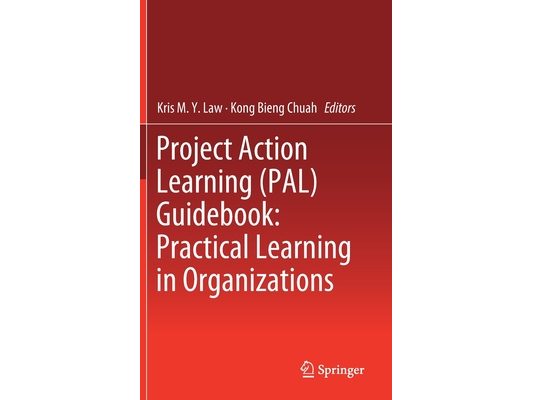 Project Action Learning (Pal) Guidebook: Practical Learning in Organizations