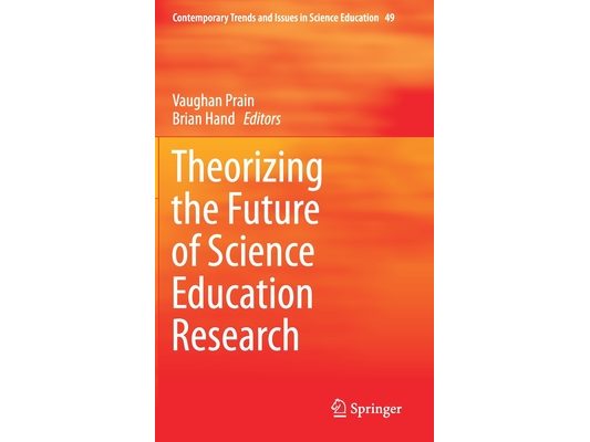 Theorizing the Future of Science Education Research