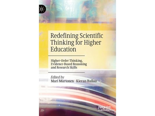 Redefining Scientific Thinking for Higher Education: Higher-Order Thinking, Evidence-Based Reasoning and Research Skills