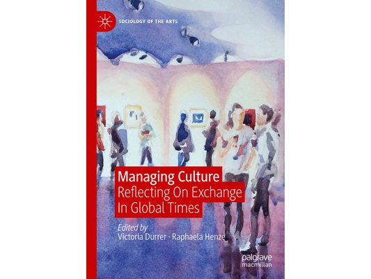 Managing Culture: Reflecting on Exchange in Global Times