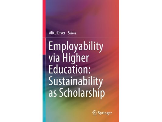 Employability Via Higher Education: Sustainability as Scholarship