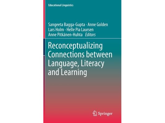 Reconceptualizing Connections Between Language, Literacy and Learning