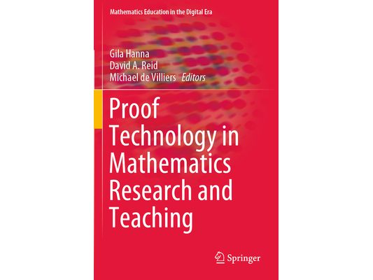 Proof Technology in Mathematics Research and Teaching