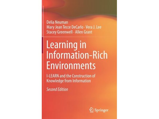 Learning in Information-Rich Environments: I-Learn and the Construction of Knowledge from Information
