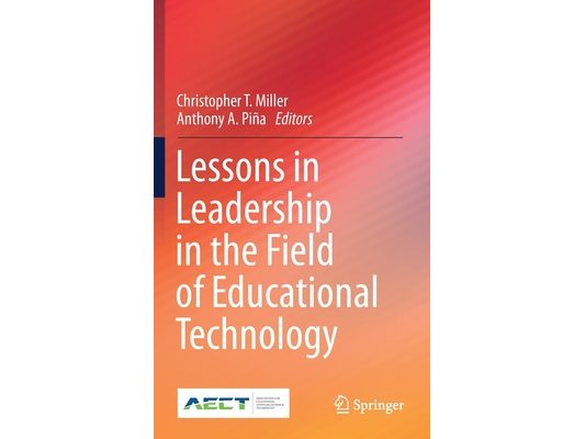 Lessons in Leadership in the Field of Educational Technology