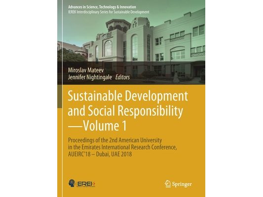 Sustainable Development and Social Responsibility--Volume 1: Proceedings of the 2nd American University in the Emirates International Research Confere