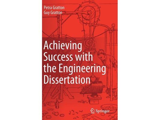 Achieving Success with the Engineering Dissertation