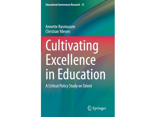 Cultivating Excellence in Education: A Critical Policy Study on Talent
