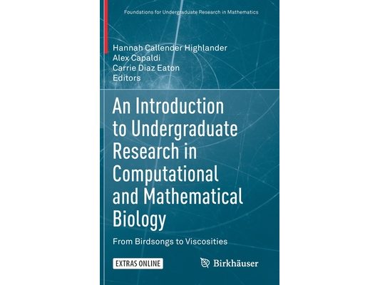An Introduction to Undergraduate Research in Computational and Mathematical Biology: From Birdsongs to Viscosities