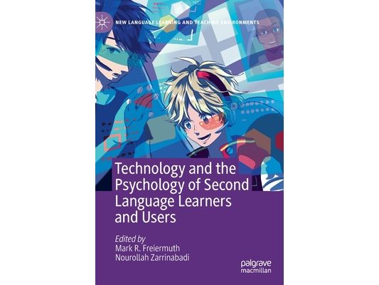 Technology and the Psychology of Second Language Learners and Users