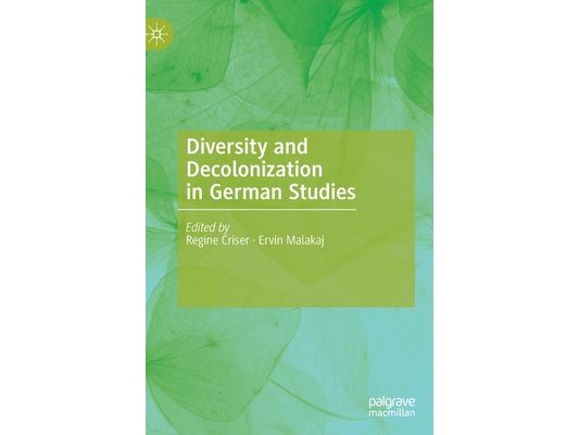 Diversity and Decolonization in German Studies