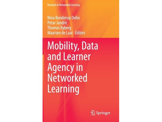 Mobility, Data and Learner Agency in Networked Learning