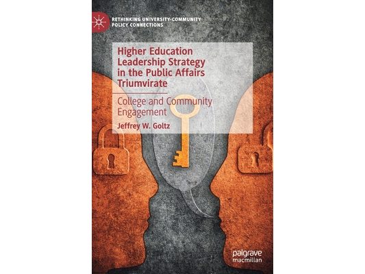 Higher Education Leadership Strategy in the Public Affairs Triumvirate: College and Community Engagement