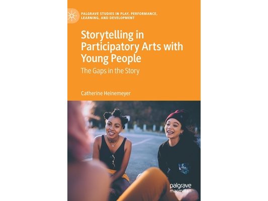 Storytelling in Participatory Arts with Young People: The Gaps in the Story