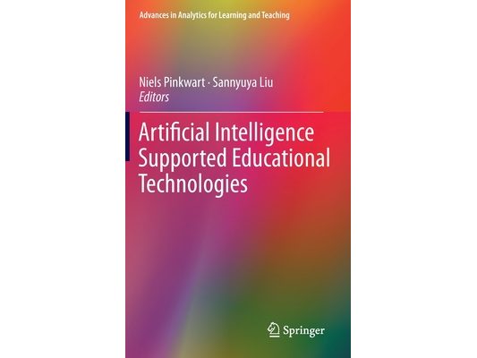 Artificial Intelligence Supported Educational Technologies