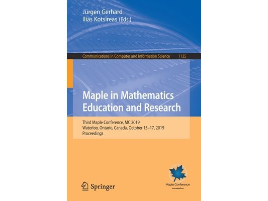 Maple in Mathematics Education and Research: Third Maple Conference, MC 2019, Waterloo, Ontario, Canada, October 15-17, 2019, Proceedings