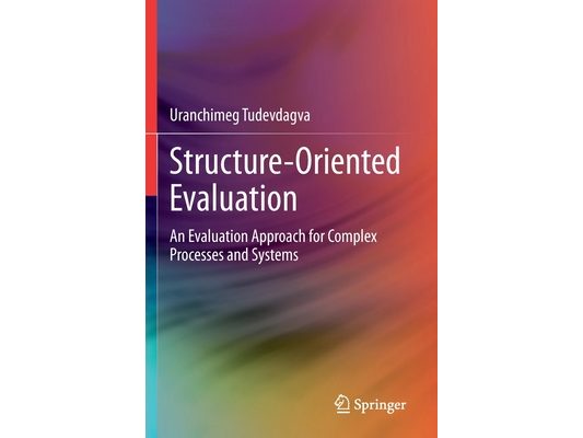 Structure-Oriented Evaluation: An Evaluation Approach for Complex Processes and Systems