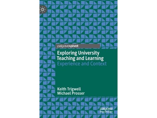 Exploring University Teaching and Learning: Experience and Context