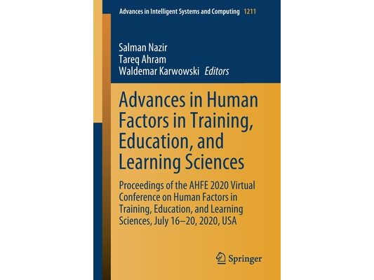 Advances in Human Factors in Training, Education, and Learning Sciences: Proceedings of the Ahfe 2020 Virtual Conference on Human Factors in Training,