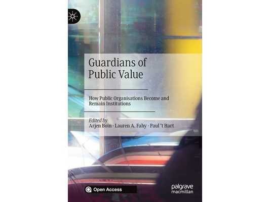 Guardians of Public Value: How Public Organisations Become and Remain Institutions