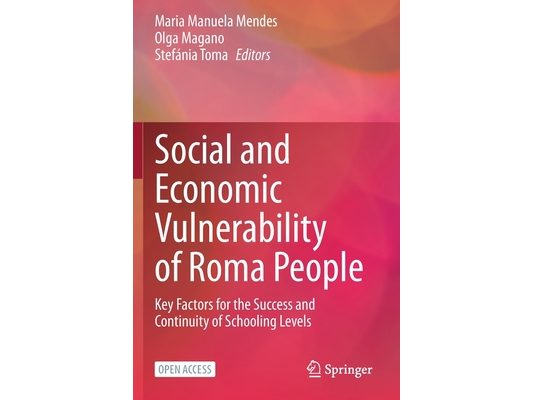 Social and Economic Vulnerability of Roma People: Key Factors for the Success and Continuity of Schooling Levels