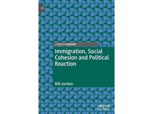 Immigration, Social Cohesion and Political Reaction