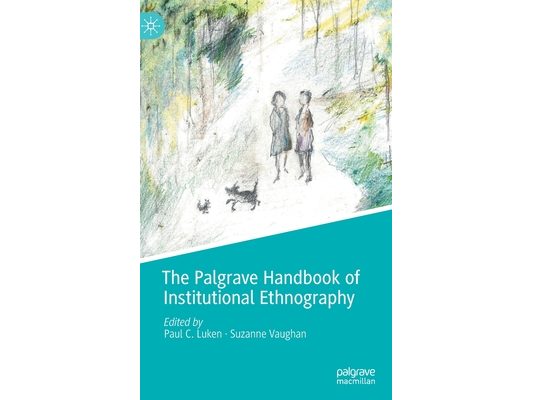 The Palgrave Handbook of Institutional Ethnography
