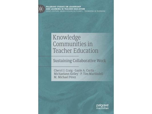 Knowledge Communities in Teacher Education: Sustaining Collaborative Work