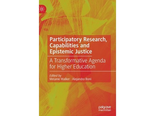Participatory Research, Capabilities and Epistemic Justice: A Transformative Agenda for Higher Education