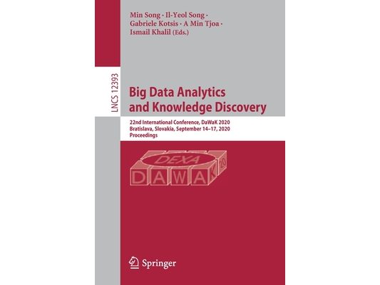 Big Data Analytics and Knowledge Discovery: 22nd International Conference, Dawak 2020, Bratislava, Slovakia, September 14-17, 2020, Proceedings