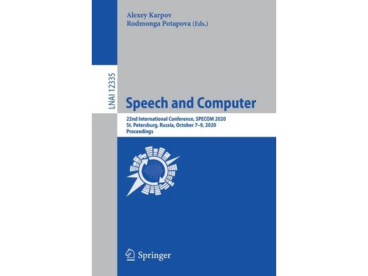 Speech and Computer: 22nd International Conference, Specom 2020, St. Petersburg, Russia, October 7-9, 2020, Proceedings