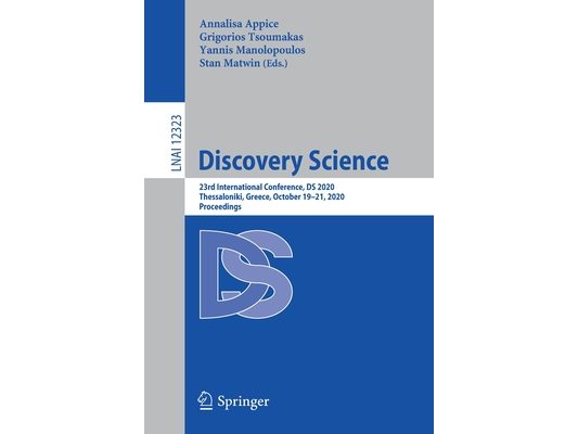 Discovery Science: 23rd International Conference, DS 2020, Thessaloniki, Greece, October 19-21, 2020, Proceedings
