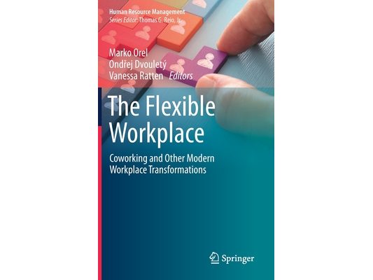 The Flexible Workplace: Coworking and Other Modern Workplace Transformations