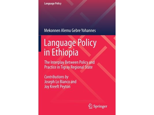 Language Policy in Ethiopia: The Interplay Between Policy and Practice in Tigray Regional State