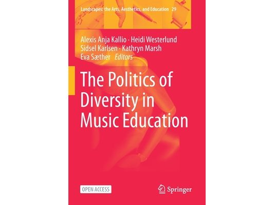 The Politics of Diversity in Music Education