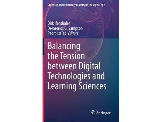 Balancing the Tension Between Digital Technologies and Learning Sciences