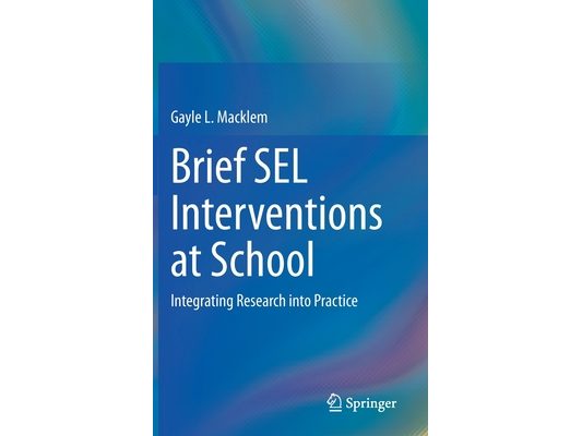Brief Sel Interventions at School: Integrating Research Into Practice