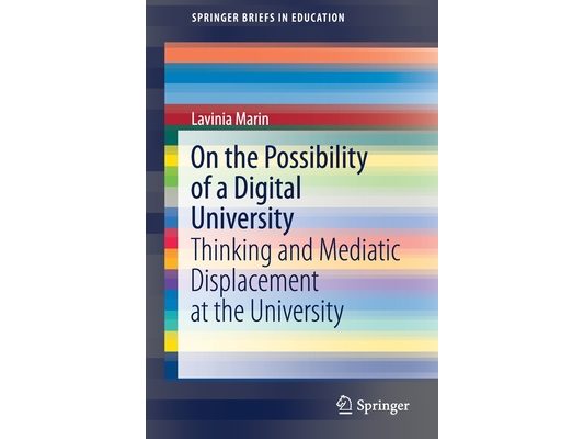 On the Possibility of a Digital University: Thinking and Mediatic Displacement at the University
