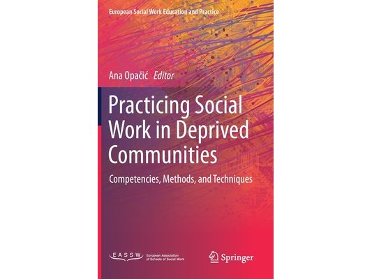 Practicing Social Work in Deprived Communities: Competencies, Methods, and Techniques