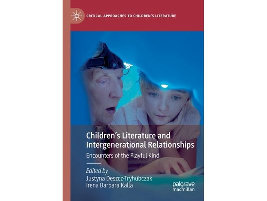 Children's Literature and Intergenerational Relationships: Encounters of the Playful Kind