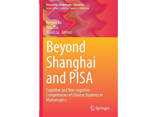 Beyond Shanghai and Pisa: Cognitive and Non-Cognitive Competencies of Chinese Students in Mathematics