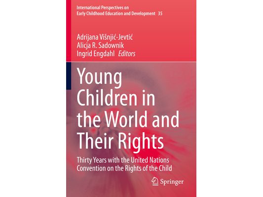 Young Children in the World and Their Rights: Thirty Years with the United Nations Convention on the Rights of the Child