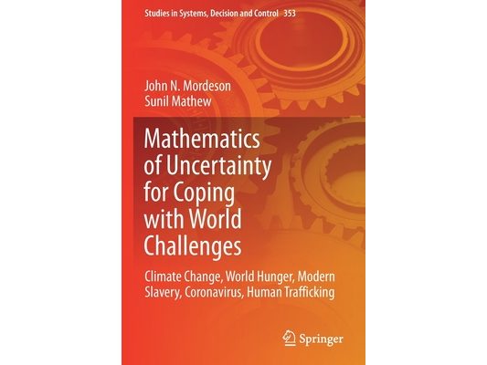 Mathematics of Uncertainty for Coping with World Challenges: Climate Change, World Hunger, Modern Slavery, Coronavirus, Human Trafficking