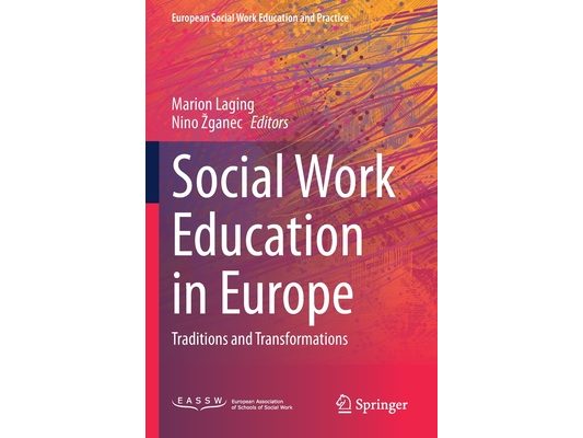 Social Work Education in Europe: Traditions and Transformations