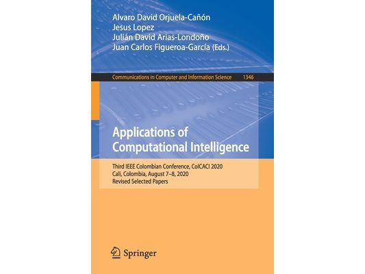 Applications of Computational Intelligence: Third IEEE Colombian Conference, Colcaci 2020, Cali, Colombia, August 7-8, 2020, Revised Selected Papers