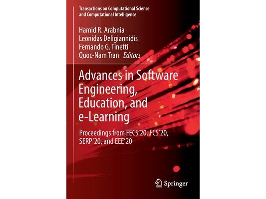 Advances in Software Engineering, Education, and E-Learning: Proceedings from Fecs'20, Fcs'20, Serp'20, and Eee'20