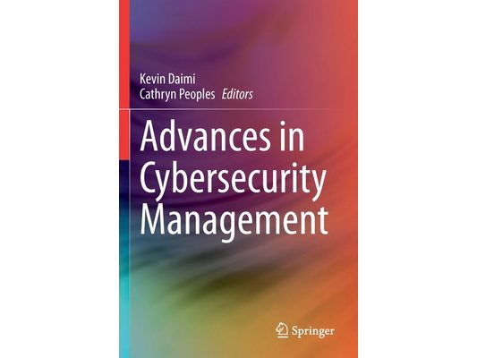 Advances in Cybersecurity Management