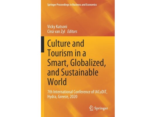 Culture and Tourism in a Smart, Globalized, and Sustainable World: 7th International Conference of Iacudit, Hydra, Greece, 2020