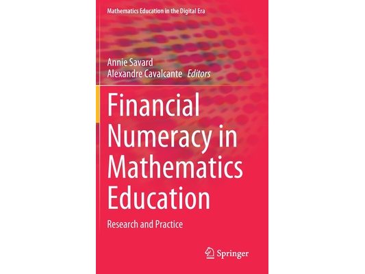 Financial Numeracy in Mathematics Education: Research and Practice