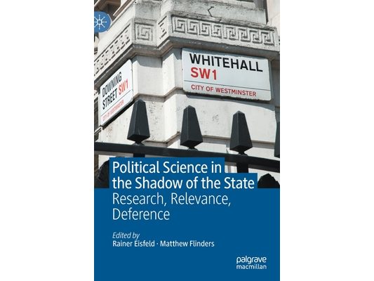 Political Science in the Shadow of the State: Research, Relevance, Deference